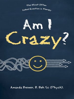 cover image of Am I Crazy?